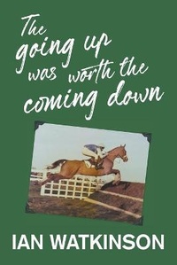 Abbildung von: The Going Up Was Worth The Coming Down - New Generation Publishing