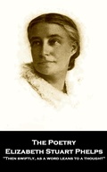 Cover: The Poetry of Elizabeth Stuart Phelps - Portable Poetry