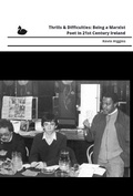 Cover: Thrills & Difficulties: Being a Marxist Poet in 21st Century Ireland - Beir Bua Press