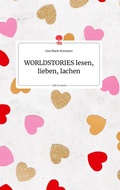 Cover: WORLDSTORIES lesen, lieben, lachen. Life is a Story - story.one - story.one publishing
