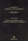 Cover: Molecular Modeling and Theory in Chemical Engineering: Volume 28 - Academic Press