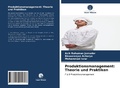 Cover: Produktionsmanagement: Theorie und Praktiken - Verlag Unser Wissen