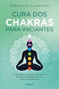 Cover: Cura dos chakras para iniciantes - Editora Pensamento