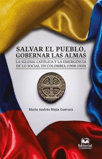 Abbildung von: Salvar el pueblo, gobernar las almas - Editorial UniMagdalena