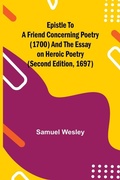 Cover: Epistle To A Friend Concerning Poetry (1700) And The Essay On Heroic Poetry (Second Edition, 1697) - Alpha Editions