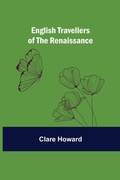 Cover: English Travellers Of The Renaissance - Alpha Editions