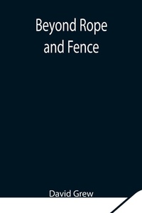 Enlarge image Cover: Beyond Rope And Fence - Alpha Editions