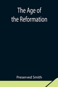 Cover: The Age Of The Reformation - Alpha Editions