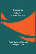Cover: Chance In Chains; A Story Of Monte Carlo - Alpha Editions