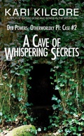 Cover: A Cave of Whispering Secrets: Deb Powers, Otherworldly PI: Case #2 (Deb Powers: Otherworldly PI, #2) - Spiral Publishing, Ltd