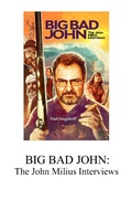 Cover: Big Bad John:  The John Milius Interviews - BEARMANOR MEDIA