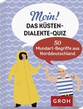 Cover: Moin! Das K&uuml;sten-Dialekte-Quiz - Groh