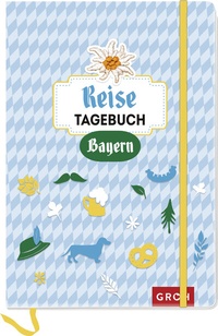 Abbildung von: Reisetagebuch Bayern - Groh