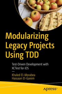 Abbildung von: Modularizing Legacy Projects Using TDD - Apress