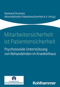 Abbildung von: Mitarbeitersicherheit ist Patientensicherheit - Kohlhammer