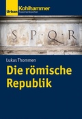 Cover: Die r&ouml;mische Republik - Kohlhammer