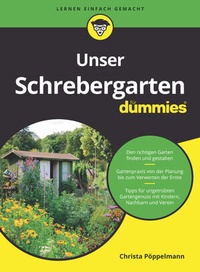 Abbildung von: Unser Schrebergarten für Dummies - Wiley-VCH