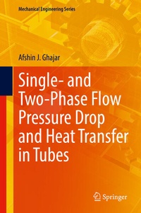 Enlarge image Cover: Single- and Two-Phase Flow Pressure Drop and Heat Transfer in Tubes - Springer