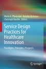 Cover: Service Design Practices for Healthcare Innovation - Springer