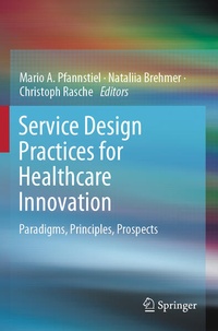 Enlarge image Cover: Service Design Practices for Healthcare Innovation - Springer