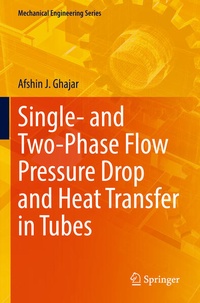 Enlarge image Cover: Single- and Two-Phase Flow Pressure Drop and Heat Transfer in Tubes - Springer