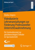 Cover: Videobasierte Lehrveranstaltungen zur F&ouml;rderung Professioneller Unterrichtswahrnehmung - Springer VS