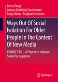 Cover: Ways Out Of Social Isolation For Older People In The Context Of New Media - Springer