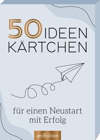 Abbildung von: 50 Ideenkärtchen für einen Neustart mit Erfolg - arsEdition