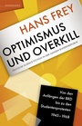 Cover: Optimismus und Overkill - Memoranda