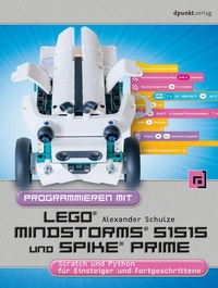 Enlarge image Cover: Programmieren mit LEGO® MIND-STORMS® 51515 und SPIKE® Prime - dpunkt