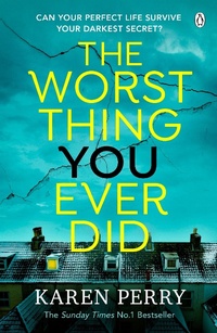 Enlarge image Cover: The Worst Thing You Ever Did - Penguin Books Ltd