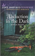 Cover: Abduction in the Dark - Love Inspired Suspense