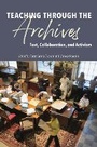 Cover: Teaching Through the Archives - Southern Illinois University Press