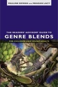 Cover: The Readers' Advisory Guide to Genre Blends for Children and Young Adults - ALA Editions