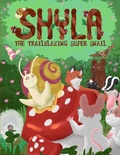 Cover: Shyla the Trailblazing Super Snail - Believing Company