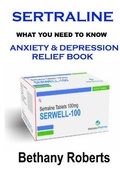 Cover: Sertraline. Anxiety Relief Book. What You Need To Know. - Lulu.com