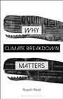 Cover: Why Climate Breakdown Matters - Bloomsbury Academic