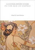 Cover: A Cultural History of Hair in the Age of Empire - Bloomsbury Academic