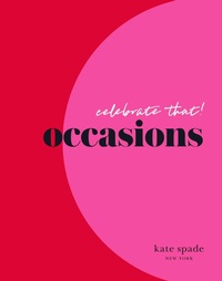 Abbildung von: kate spade new york celebrate that: occasions - Abrams