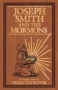 Cover: Joseph Smith and the Mormons - Abrams Comicarts