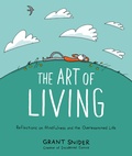 Cover: The Art of Living: Reflections on Mindfulness and the Overexamined Life - Abrams Comicarts