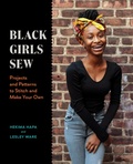 Cover: Black Girls Sew: Creative Sewing Projects for a Fashionable Future - Abrams