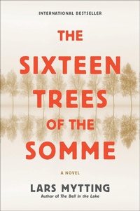 Abbildung von: The Sixteen Trees of the Somme - Harry N. Abrams