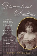 Cover: Diamonds and Deadlines: A Tale of Greed, Deceit, and a Female Tycoon in the Gilded Age - Overlook Press