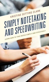 Enlarge image Cover: Simply Notetaking and Speedwriting - Rowman & Littlefield Publishers
