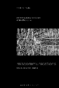 Enlarge image Cover: Miscommunications - Bloomsbury Academic USA