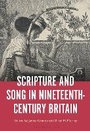 Cover: Scripture and Song in Nineteenth-Century Britain - Bloomsbury Academic USA