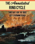 Cover: The Annotated Ring Cycle - Amadeus Press