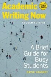 Enlarge image Cover: Academic Writing Now: A Brief Guide for Busy Students - Second Edition - Broadview Press Ltd