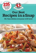 Cover: Our Best Recipes in a Snap - Gooseberry Patch